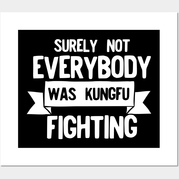 Surely not everybody was kungfu fighting Wall Art by afmr.2007@gmail.com